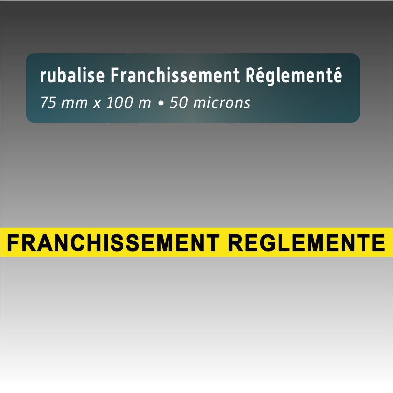 Rubalise plastique Franchissement réglementé jaune 75 mm x 100 m